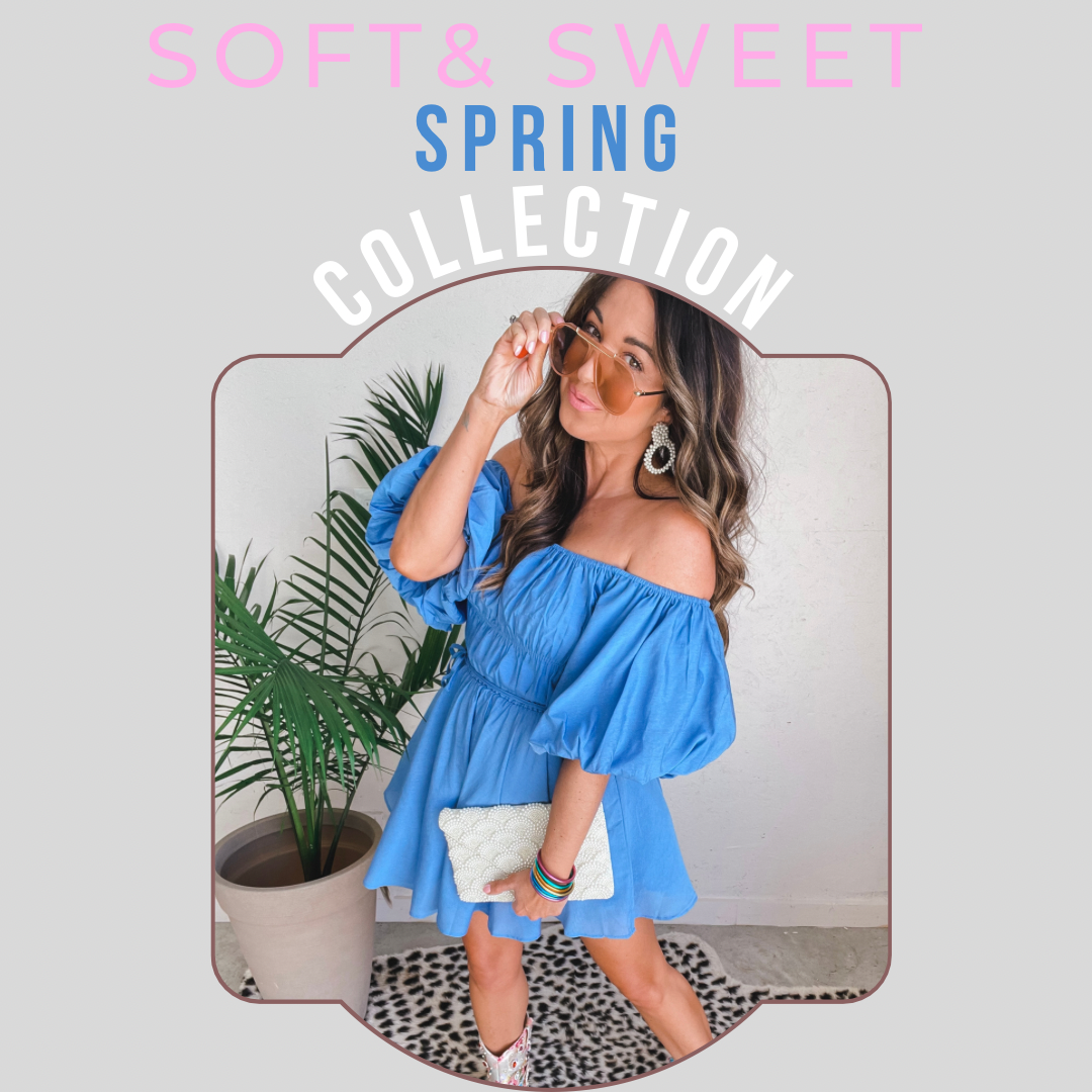 Soft & Sweet Spring Collection