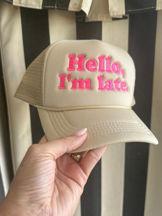 Hello, I’m Late! Trucker Hat