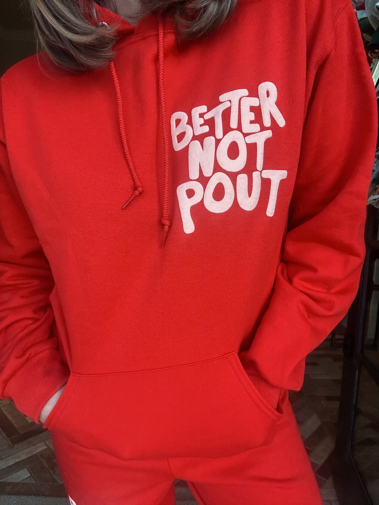 Better Not Pout Hoodie