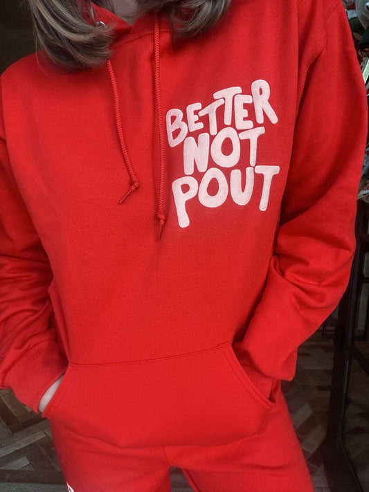 Better Not Pout Hoodie